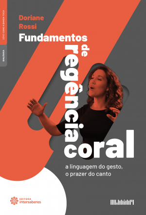 Fundamentos de regência coral a linguagem do gesto,o prazer do canto