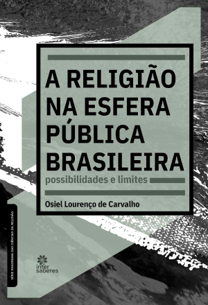 A religião na esfera pública brasileira: possibilidades e limites
