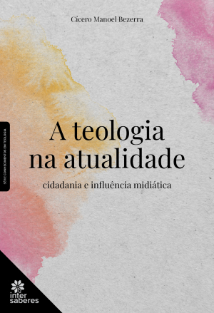 A teologia na atualidade: cidadania e influência midiática