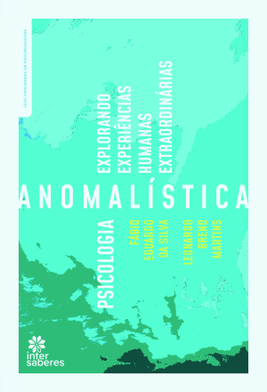 Psicologia Anomalística: explorando experiências humanas extraordinárias - E-book