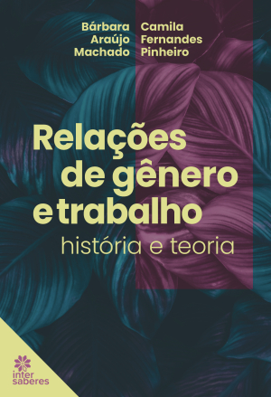 Relações de gênero e trabalho: história e teoria - E-book