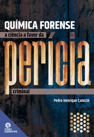 Química Forense: a ciência a favor da perícia criminal - E-book