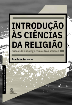 Introdução às ciências da religião: Buscando o diálogo com outros saberes