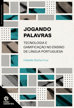 Jogando Palavras: Tecnologia e gamificação no ensino de Língua Portuguesa