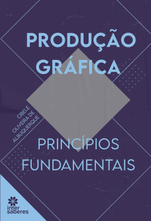 Produção gráfica: princípios fundamentais - E-book