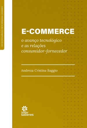 E-commerce: o avanço tecnológico e as relações consumidor-fornecedor