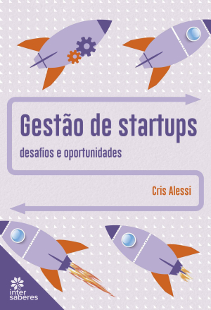 Gestão de Startups: desafios e oportunidades