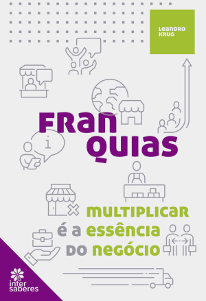 Franquias multiplicar é a essência do negócio