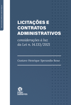 Licitações e Contratos Administrativos considerações à luz da lei n. 14.133/2021