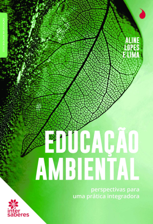 Educação Ambiental perspectivas para uma prática integradora