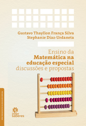 Ensino da Matemática na Educação Especial discussões e propostas