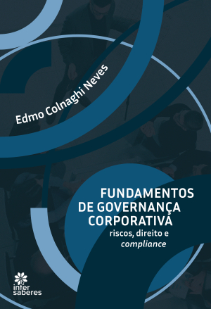 Fundamentos de governança corporativa riscos, direito e compliance