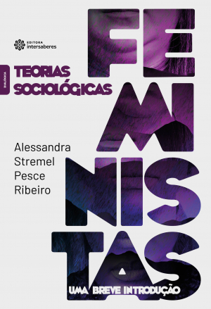 Teorias sociológicas feministas uma breve introdução
