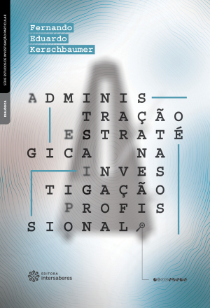 Administração estratégica na investigação profissional