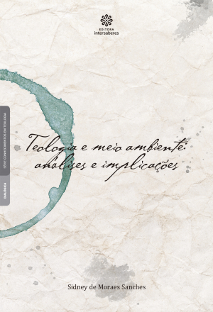 Teologia e meio ambiente análises e implicações