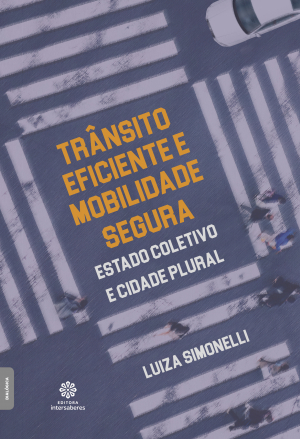 Trânsito eficiente e mobilidade segura estado coletivo e Cidade plural