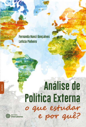 Análise de política externa o que estudar e por quê?
