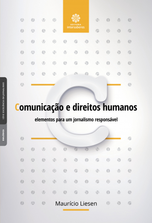 Comunicação e direitos humanos elementos para um jornalismo responsável