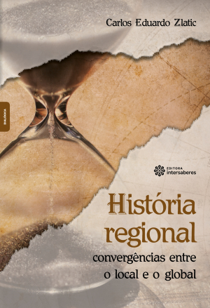 História regional convergências entre o local e o global