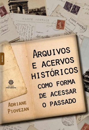 Arquivos e acervos históricos como forma de acessar o passado