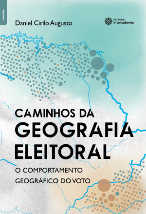 Caminhos da geografia eleitoral o comportamento geográfico do voto