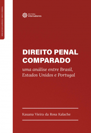 Direito penal comparado uma análise entre Brasil, Estados Unidos e Portugal
