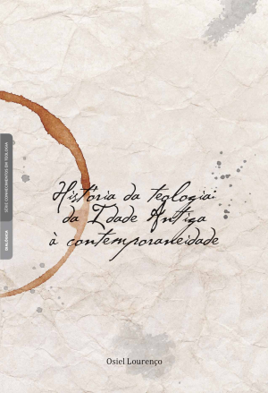 História da teologia da Idade Antiga à contemporaneidade