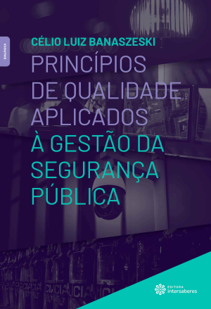 Princípios de qualidade aplicados à gestão da segurança pública - E-book