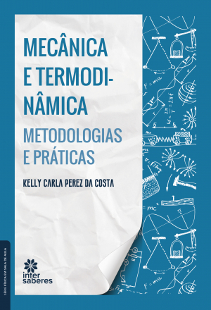 Mecânica e termodinâmica: metodologias e práticas - E-book