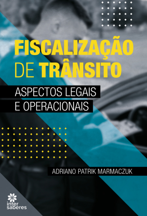 Fiscalização de trânsito aspectos legais e operacionais