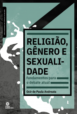 Religião, gênero e sexualidade: fundamentos para o debate atual - E-book