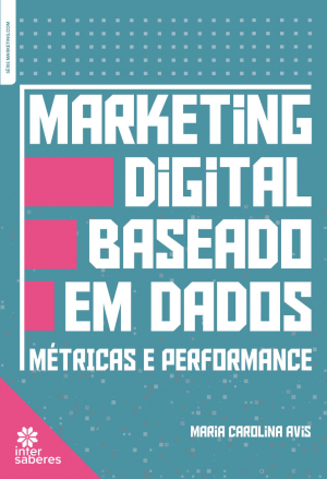 Marketing digital baseado em dados métricas e performance