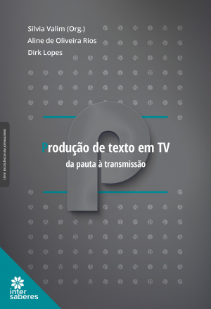 Produção de texto em TV: da pauta à transmissão - E-book