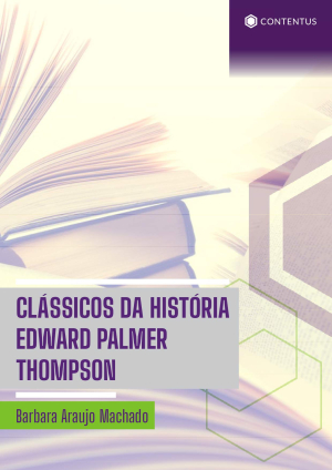 CLÁSSICOS DA HISTÓRIA EDWARD PALMER THOMPSON
