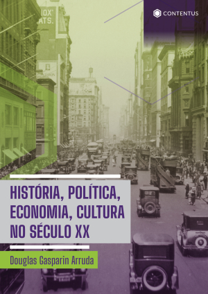 HISTÓRIA, POLÍTICA, ECONOMIA, CULTURA NO SÉCULO XX