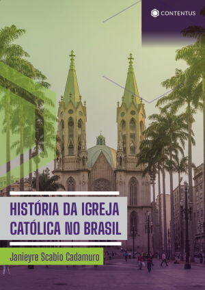HISTÓRIA DA IGREJA CATÓLICA NO BRASIL