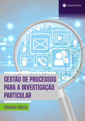 GESTÃO DE PROCESSOS PARA A INVESTIGAÇÃO PARTICULAR