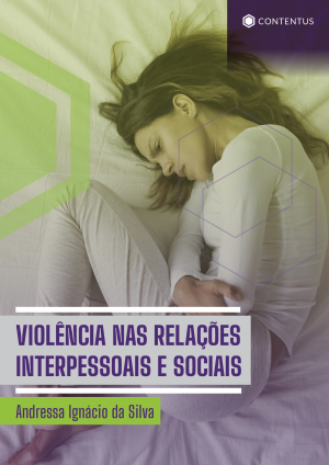 Violência nas relações interpessoais e sociais