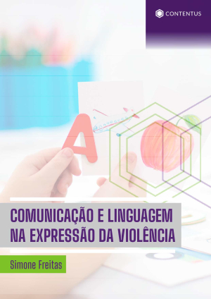 COMUNICAÇÃO E LINGUAGEM NA EXPRESSÃO DA VIOLÊNCIA