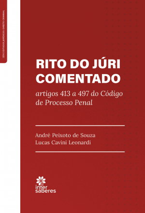 Rito do júri comentado: artigos 413 a 497 do Código de Processo Penal - E-book