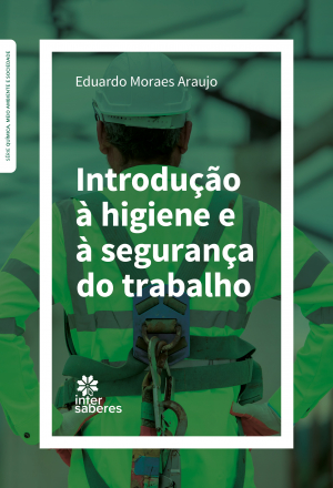 Introdução à higiene e à segurança do trabalho