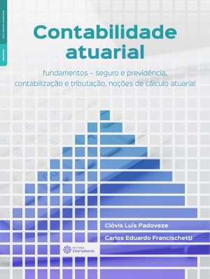 Contabilidade atuarial fundamentos – seguro e previdência, contabilização e tributação, noções de cálculo atuarial