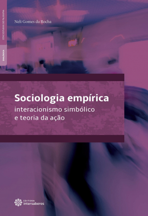 Sociologia empírica: interacionismo simbólico e teoria da ação - E-book