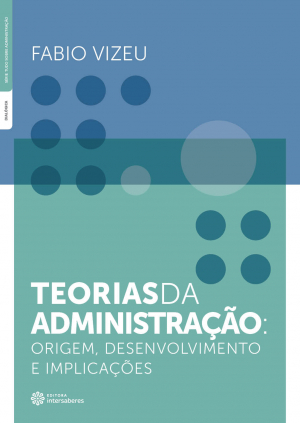 Teorias da administração origem, desenvolvimento e implicações