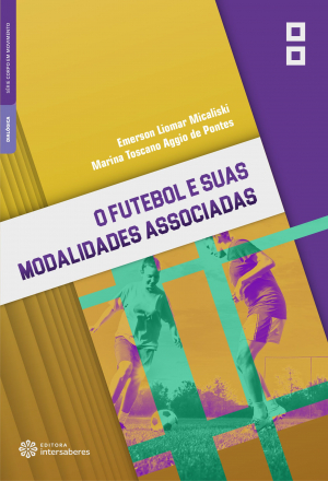 O futebol e suas modalidades associadas - E-book