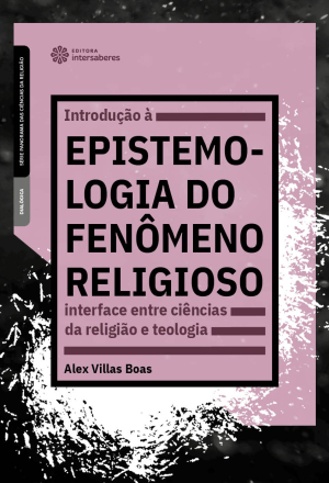 Introdução à epistemologia do fenômeno religioso interface entre ciências da religião e teologia