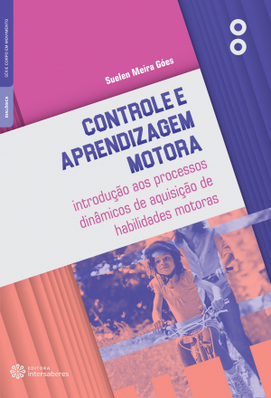 Controle e aprendizagem motora introdução aos processos dinâmicos de aquisição de habilidades motoras
