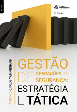 Gestão de operações de segurança estratégia e tática