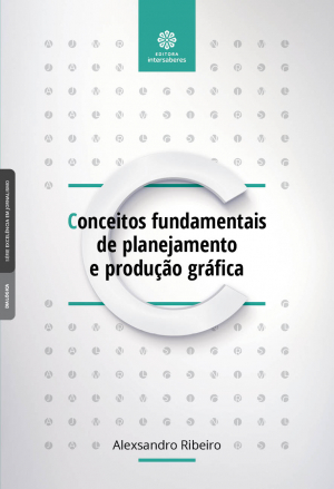 Conceitos fundamentais de planejamento e produção gráfica