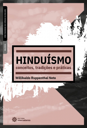 Hinduísmo conceitos, tradições e práticas